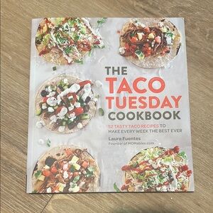 The Taco Tuesday Cookbook by Laura Fuentes